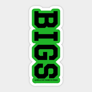 Bigs (Hello My Name Is Craig) Sticker